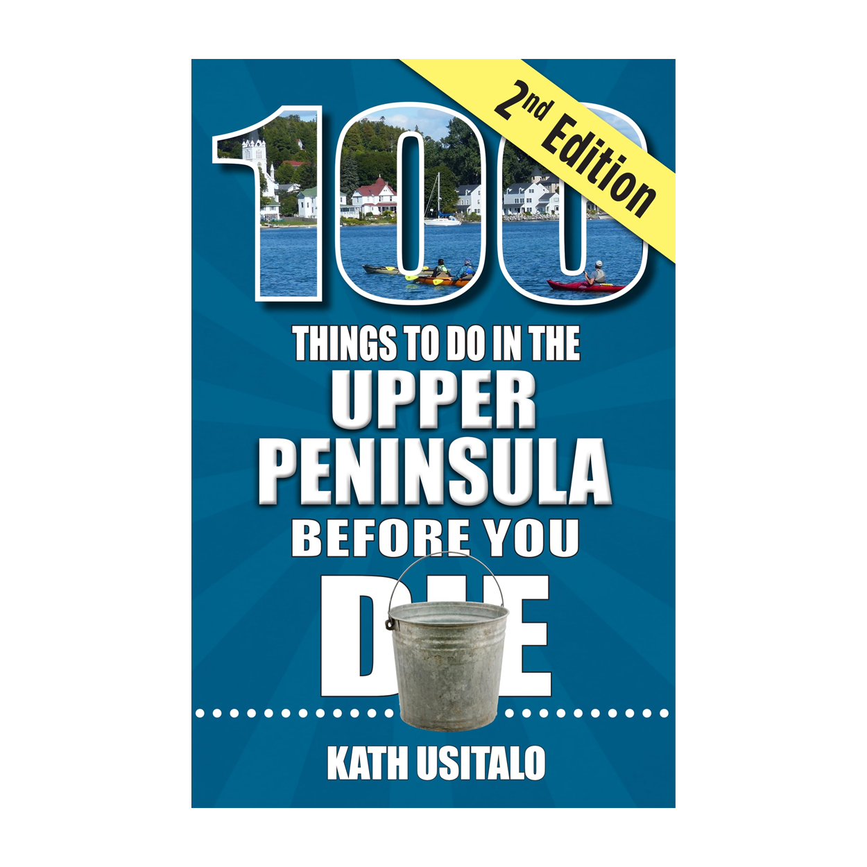100 Things to Do in the Upper Peninsula Before You Die