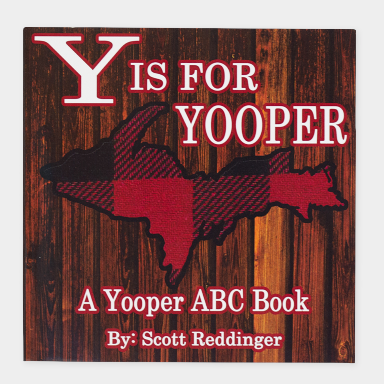 Y is for Yooper by Scott Reddinger