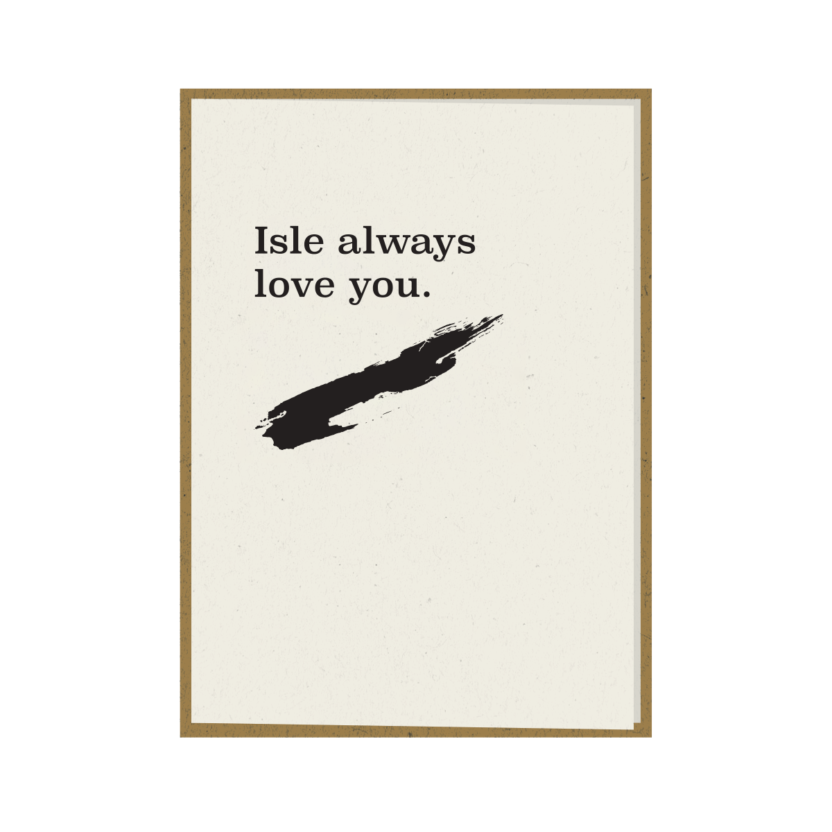 Isle Always Love you • Isle Royale Greeting Card