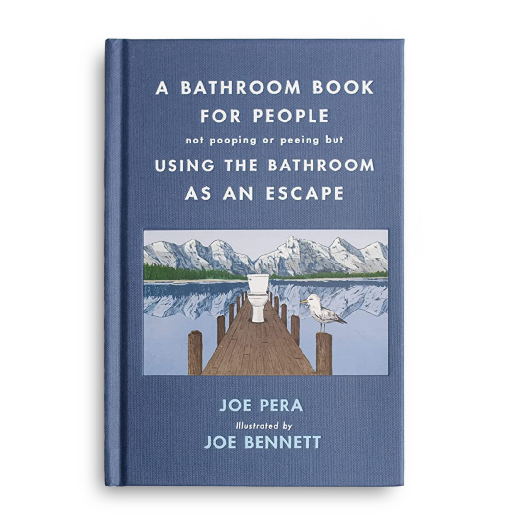 A Bathroom Book for People Not Pooping Or Peeing But Using the Bathroom as an Escape by our friend, Joe Pera