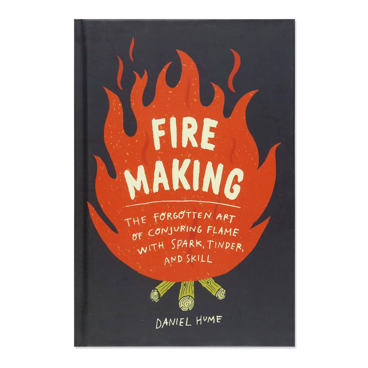 Fire Making by Daniel Hume