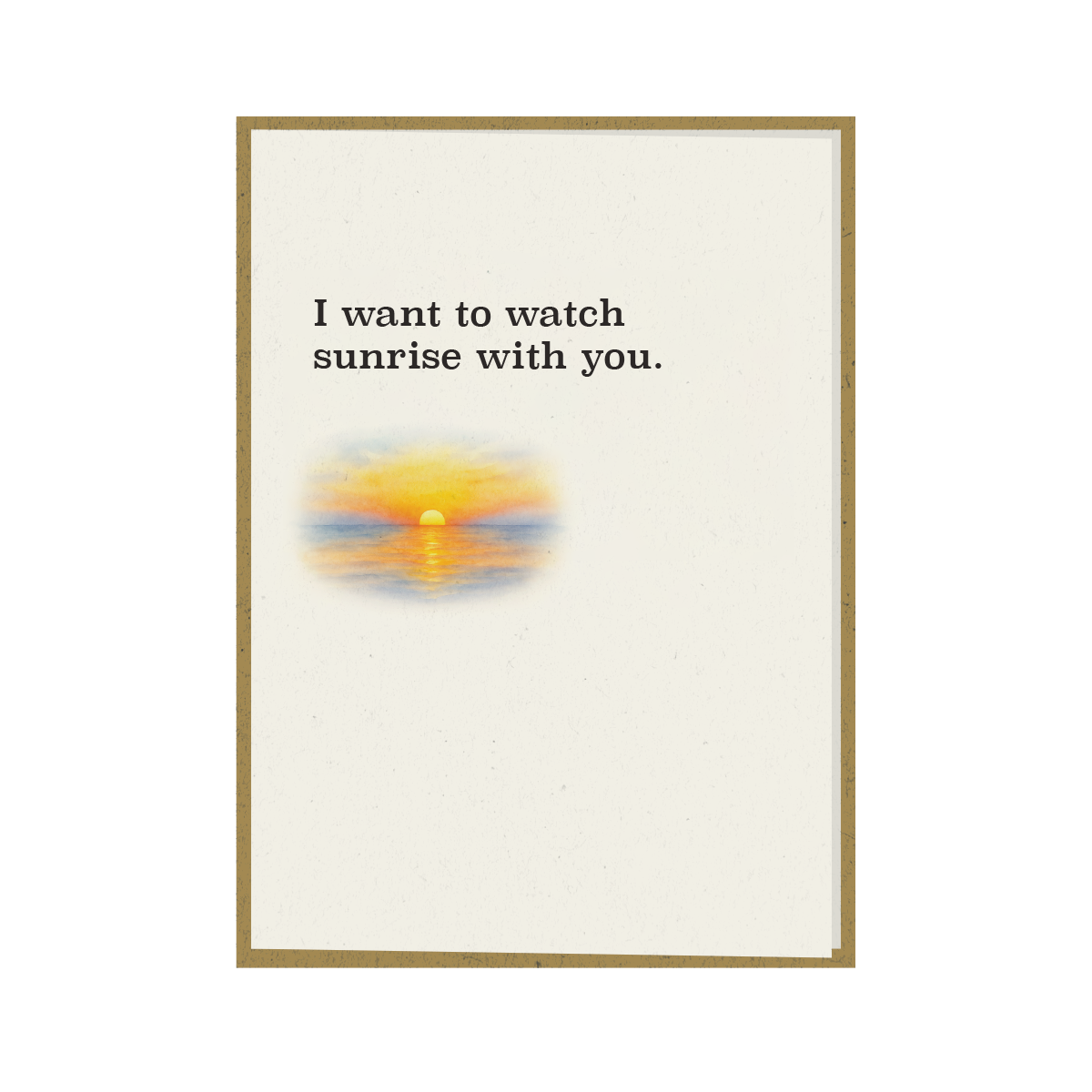 I want to watch sunrise with you - Greeting Card